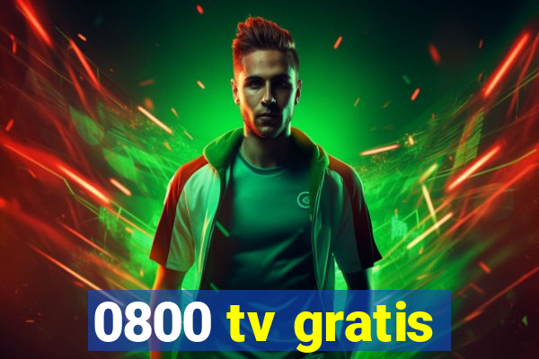 0800 tv gratis